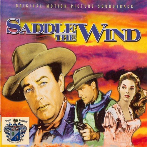 Saddle the Wind (Original Movie Sound Track)