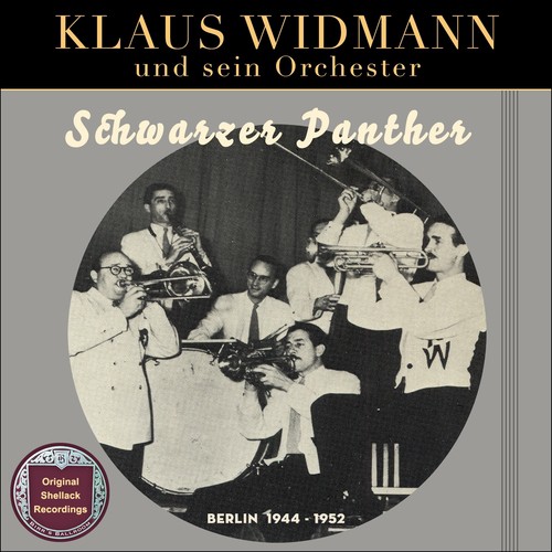Schwarzer Panther (Original Shellack Recordings - Berlin 1944 - 1952)