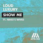 Show Me (feat. Nikki's Wives)