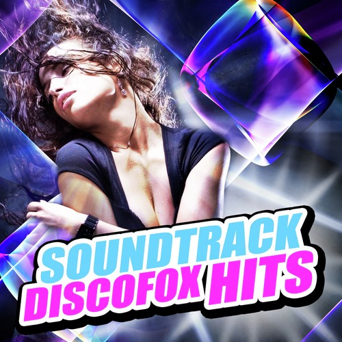 Soundtrack Discofox Hits (Die brandneuen Top-Hits für den Dancefloor!)