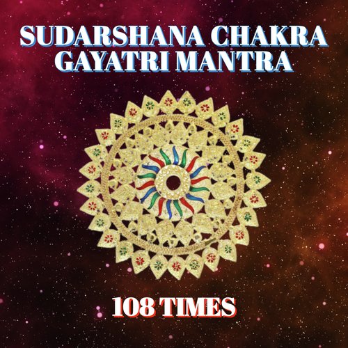 Sudarshana Chakra Gayatri Mantra 108 Times (Vedic Chants)