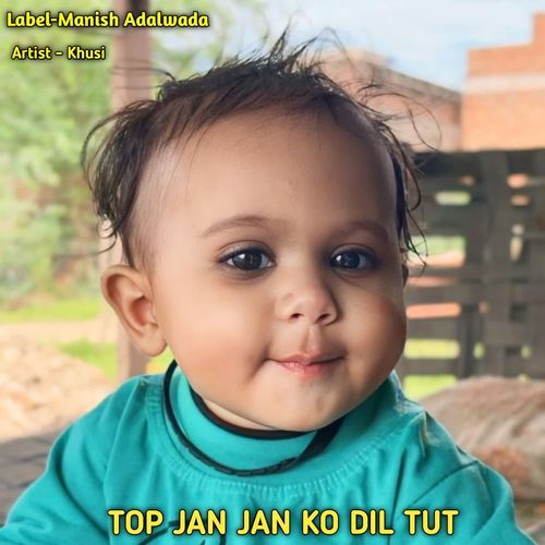 TOP JAN JAN KO DIL TUT