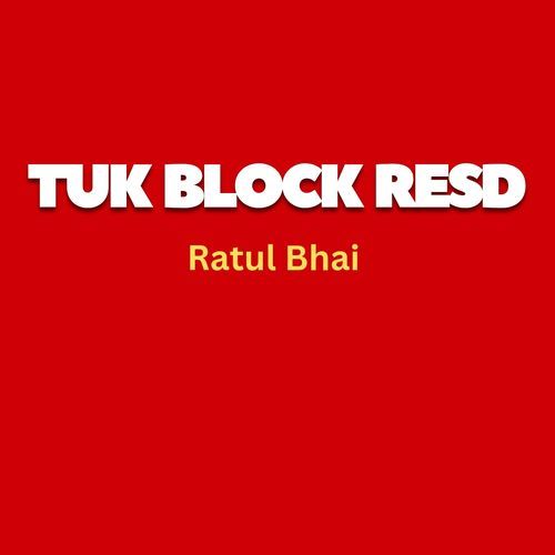 Tuk Block Resd