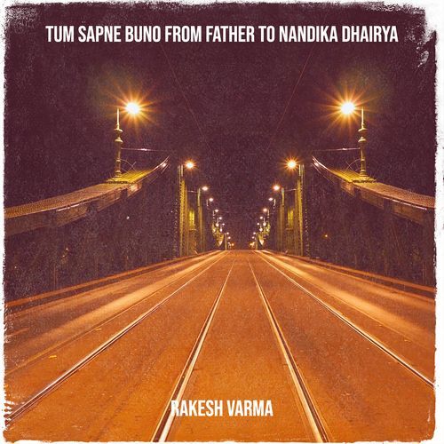 Tum Sapne Buno from Father to Nandika Dhairya