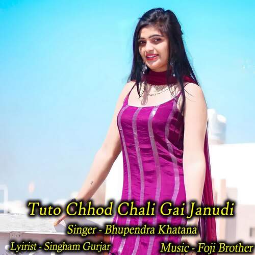 Tuto Chhod Chali Gai Janudi