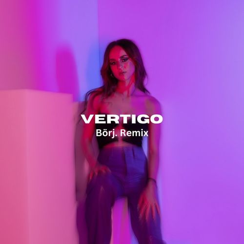 Vertigo (Borj. Remix)