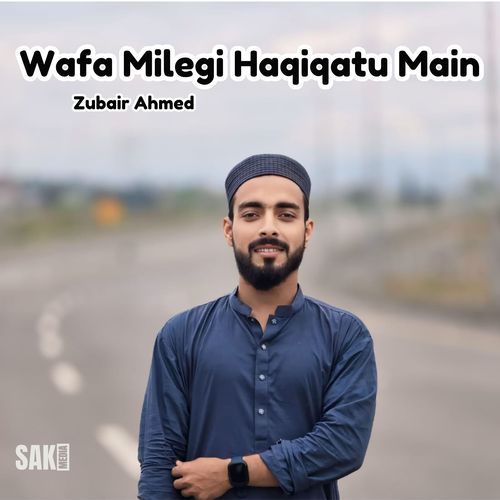 Wafa Milegi Haqiqatu Main