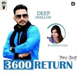 3600 Return by Deep Dhillon, Jaismeen Jassi