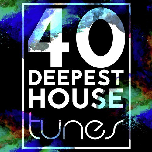 40 Deepest House Tunes