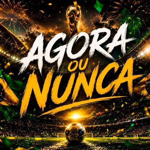 AGORA OU NUNCA