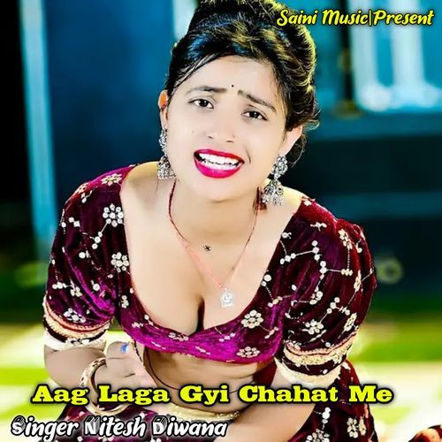 Aag Laga Gyi Chahat Me