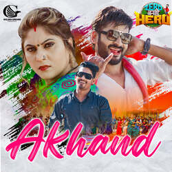 Akhand (From &quot;Zero Banhi Hero&quot;)-XTgSHEV1QAY