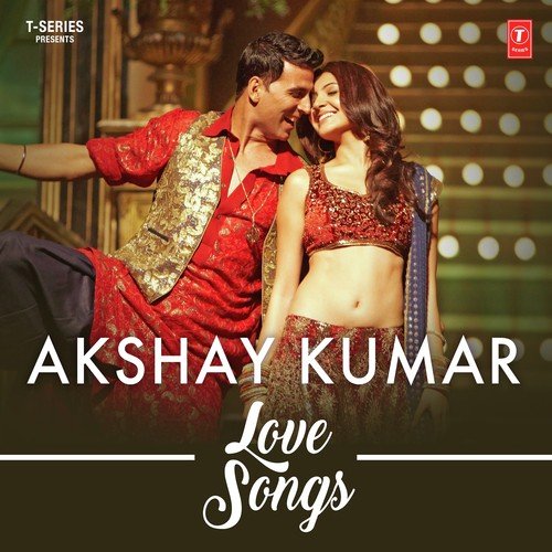 Akshay Kumar - Love Songs