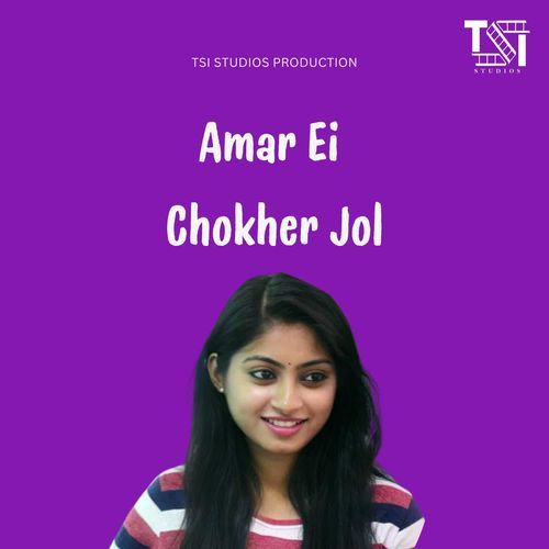 Amar Ei Chokher Jol