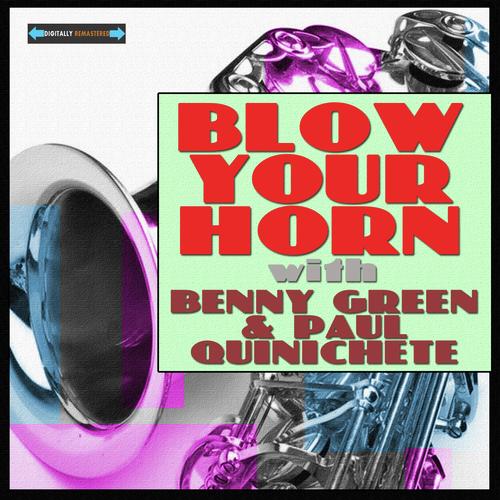 Blow Your Horn with Benny Green and Paul Quinichette