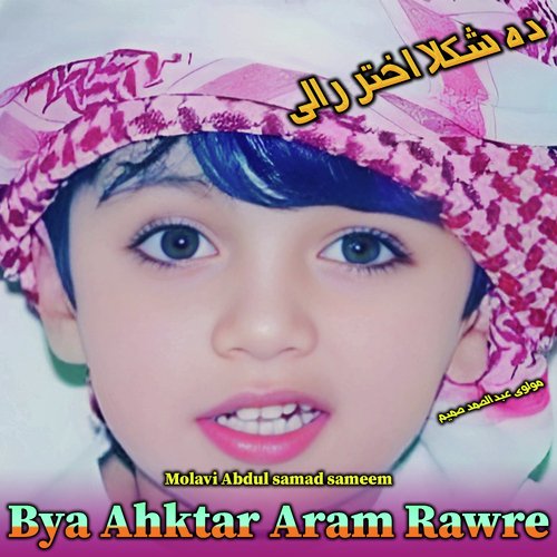 Bya Ahktar Aram Rawre