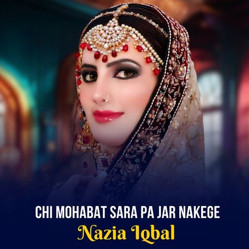Chi Mohabat Sara Pa Jar Nakege