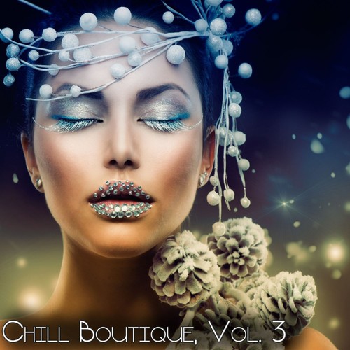 Chill Boutique, Vol. 3 - Essential Chill