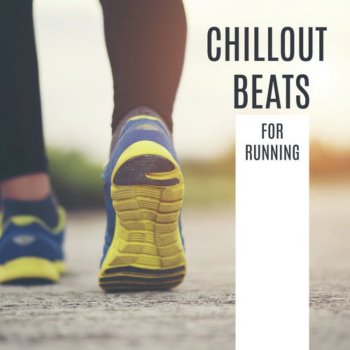 Chillout Beats for Running