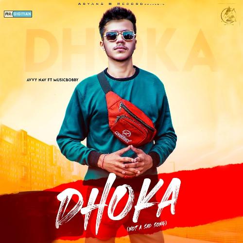 Dhoka ( Not a Sad Song )