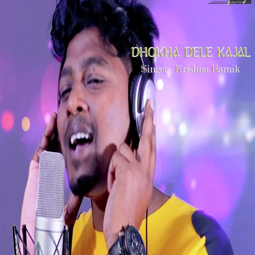 DHOKHA DELE KAJAL (Nagpuri)