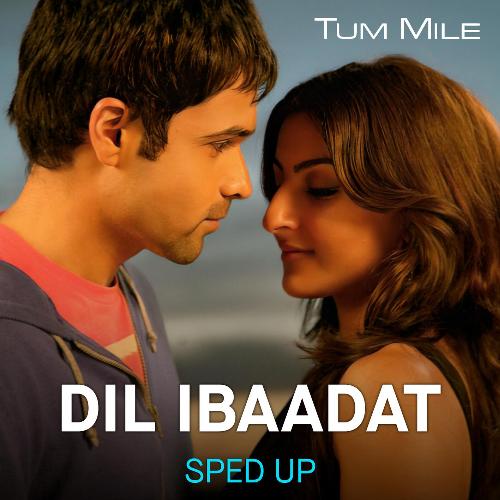 Dil Ibaadat (Sped Up)