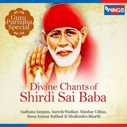 Divine Chants of Shirdi Sai Baba (Guru Purnima Special)