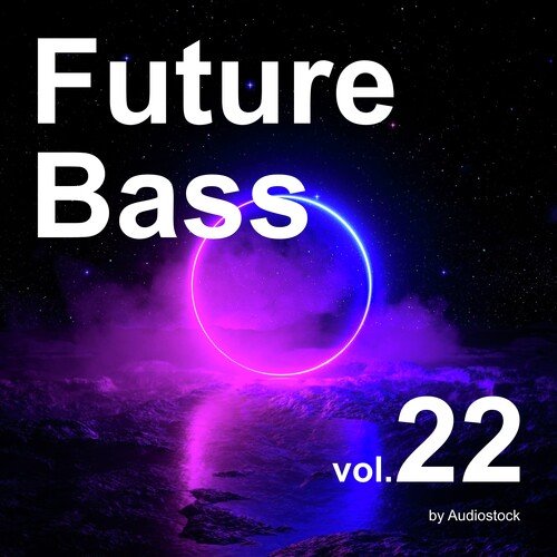 Future Bass, Vol. 22 -Instrumental BGM- by Audiostock