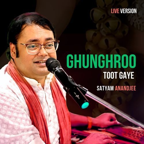 Ghunghroo Toot Gaye (Live Version)