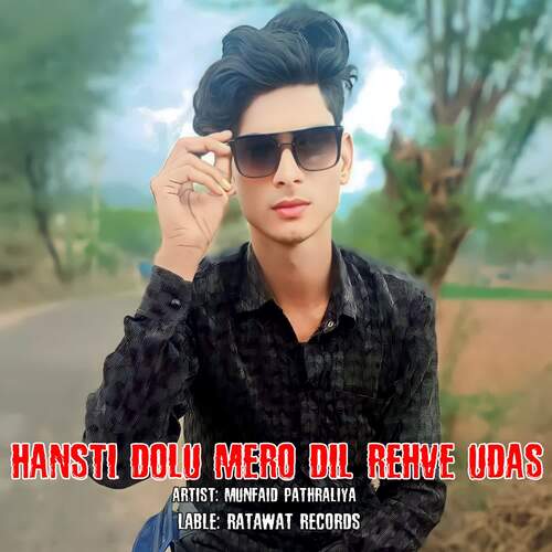 Hansti Dolu Mero Dil Rehve Udas