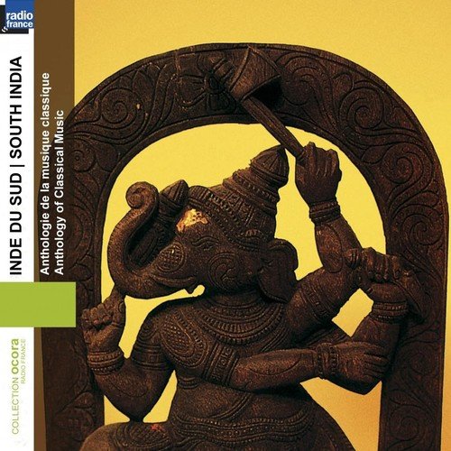 Inde du sud : Anthologie de la musique classique (South India)