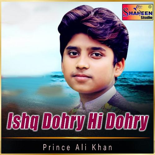 Ishq Dohry Hi Dohry