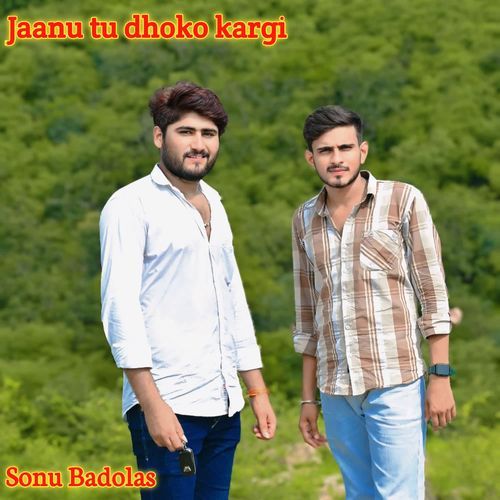 Jaanu tu dhoko kargi