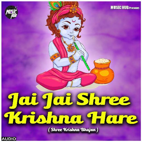 Jai Jai Shree Krishna Hare
