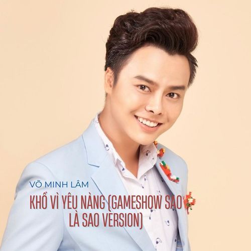 Khổ Vì Yêu Nàng (Gameshow Sao Là Sao Version)_poster_image