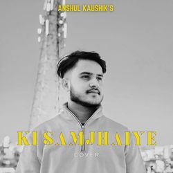 Ki Samjhaiye (Cover)-JTopaDx9eFI