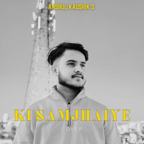 Ki Samjhaiye (Cover)