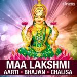 Maa Lakshmi Aarti, Bhajan, Chalisa