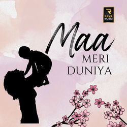 Maa Meri Duniya-NwkfHAJRen0