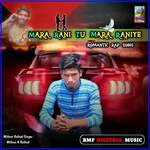 Mara Rani Tu Mara Raniye Romantic Rap Song