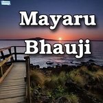 Mayaru Bhauji