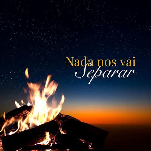 Nada nos Vai Separar