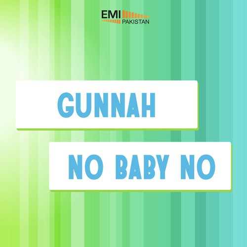 No Baby No / Gunah