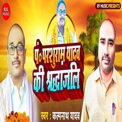 Pandit Parshuram Yadav Ki Shradhanjali-Klk8SERTeFs