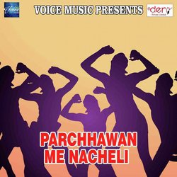 Parchhawan Me Nacheli