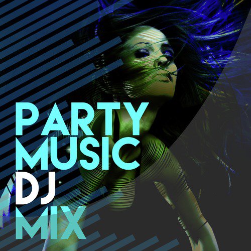 Party Music DJ Mix
