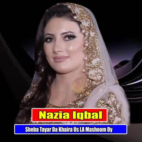 Sheba Tayar Da Khaira Us La Mashoom Dy