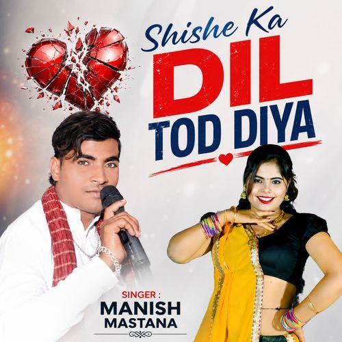 Shishe Ka Dil Tod Diya