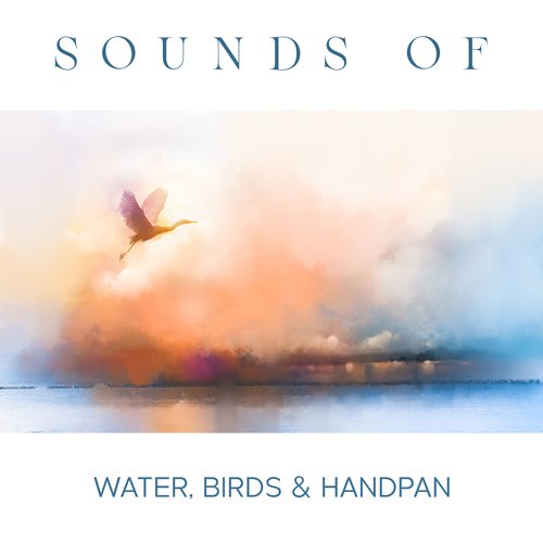 Sounds of Water, Birds &amp; Handpan_poster_image