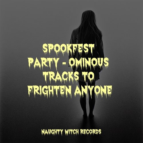 Spookfest Party - Ominous Tracks to Frighten Anyone_poster_image